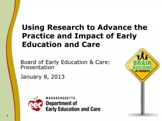 Using Research to Advance the Practice and Impact of Early Education and Care
