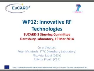 WP12: Innovative RF Technologies EUCARD-2 Steering Committee Daresbury Laboratory, 19 Mar 2014