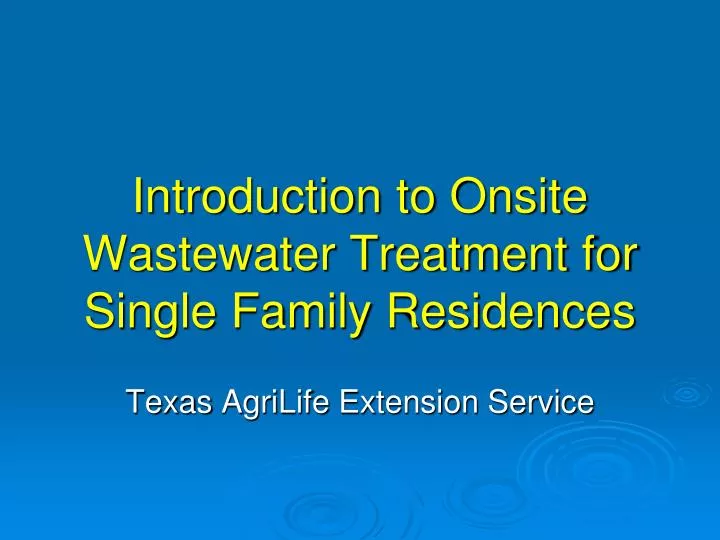introduction to onsite wastewater treatment for single family residences
