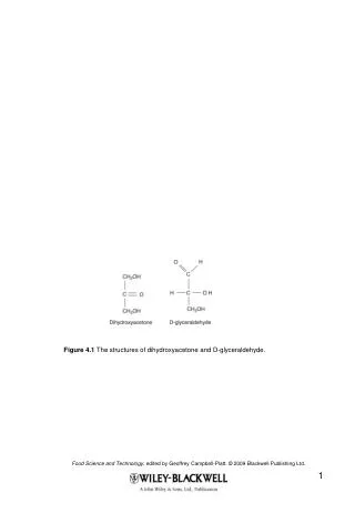 Figure 4.1 The structures of dihydroxyacetone and D-glyceraldehyde.