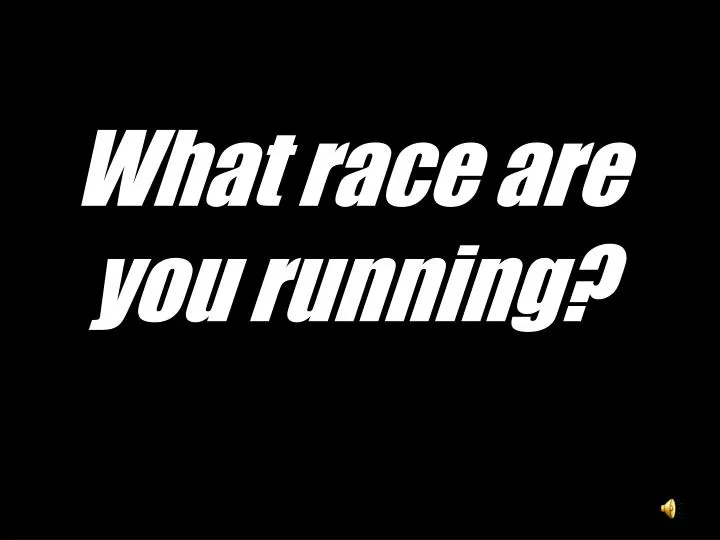 what race are you running