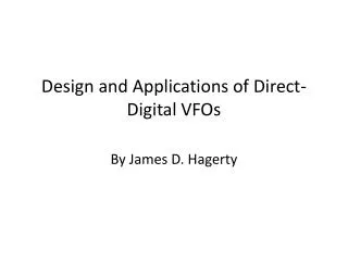 Design and Applications of Direct-Digital VFOs