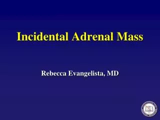 Incidental Adrenal Mass