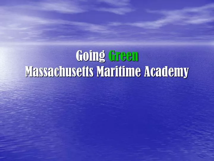 going green massachusetts maritime academy