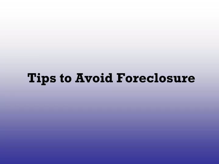 tips to avoid foreclosure