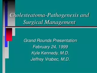 Cholesteatoma-Pathogenesis and Surgical Management