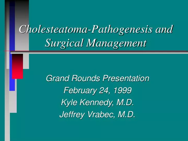 cholesteatoma pathogenesis and surgical management