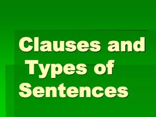 Clauses and Types of Sentences
