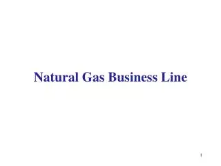 Natural Gas Business Line