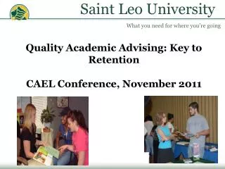 Quality Academic Advising: Key to Retention CAEL Conference, November 2011