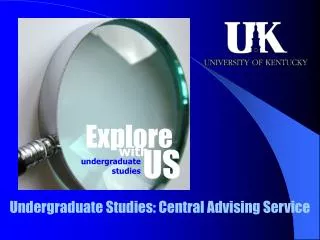 Undergraduate Studies: Central Advising Service