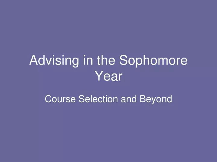 advising in the sophomore year