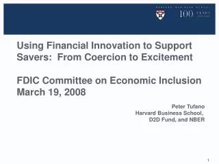 Peter Tufano Harvard Business School, D2D Fund, and NBER