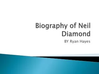 Biography of Neil Diamond
