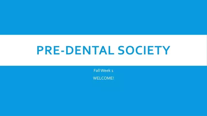 pre dental society