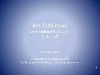 Jon Yoshimura for Honolulu City Council District VI