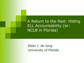 A Return to the Past: Hiding ELL Accountability (or: NCLB in Florida)