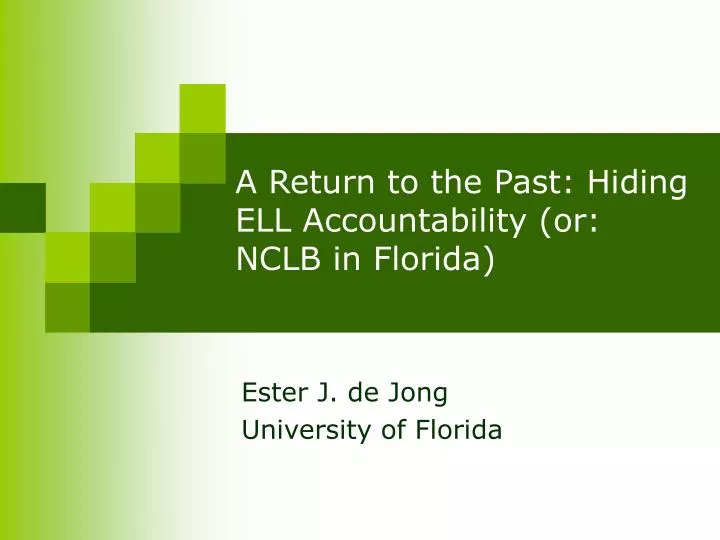 a return to the past hiding ell accountability or nclb in florida