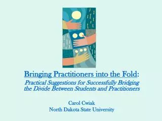 Bringing Practitioners into the Fold :