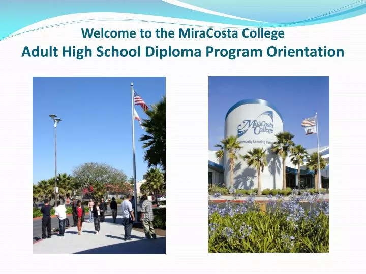 welcome to the miracosta college adult high school diploma program orientation