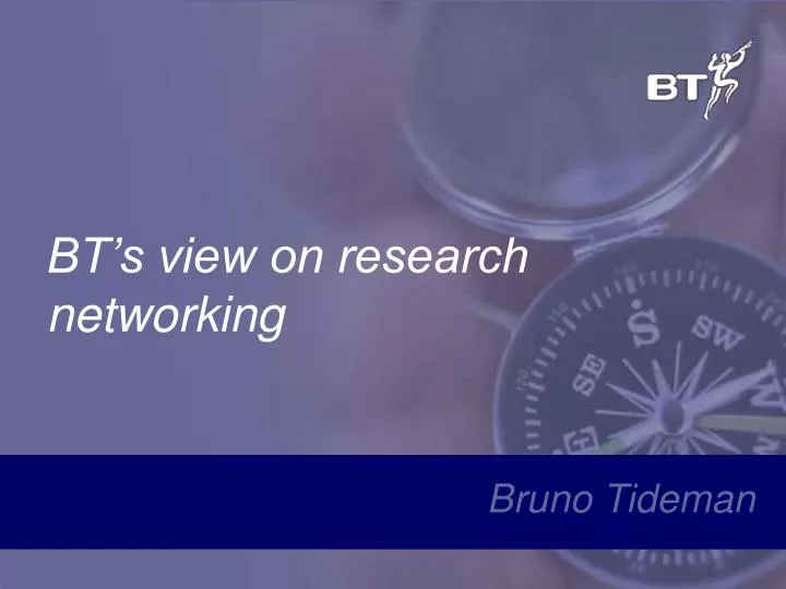 bt s view on research networking