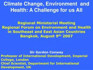 Climate Change, Environment and Health: A Challenge for us All