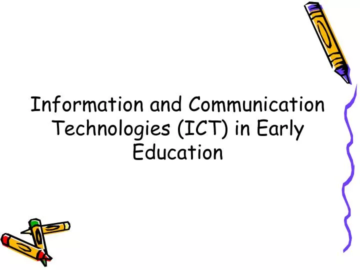 information and communication technologies ict in early education