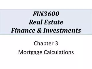 FIN3600 Real Estate Finance &amp; Investments