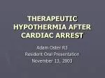 THERAPEUTIC HYPOTHERMIA AFTER CARDIAC ARREST