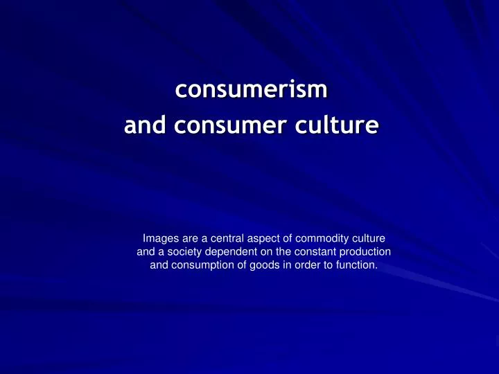 consumerism and consumer culture