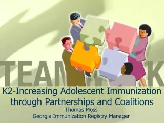 K2-Increasing Adolescent Immunization through Partnerships and Coalitions