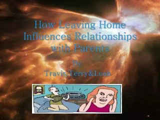 How Leaving Home Influences Relationships with Parents