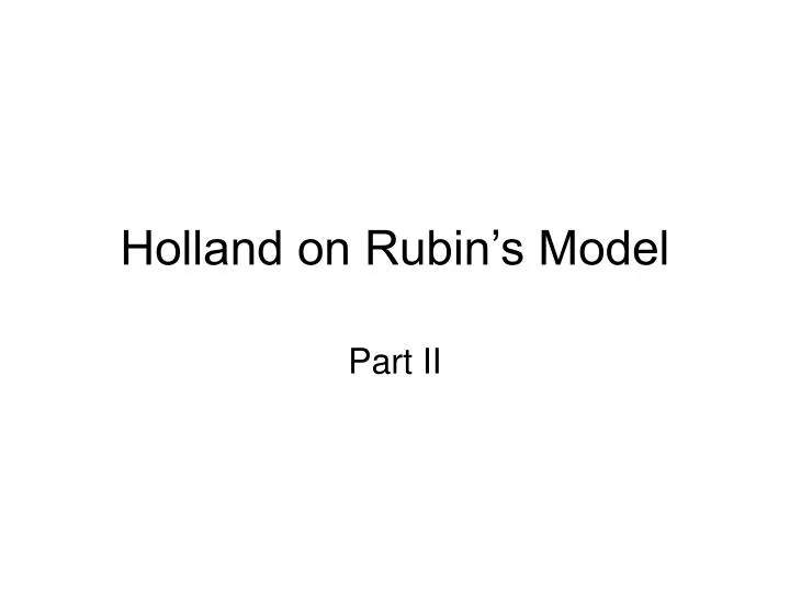 holland on rubin s model