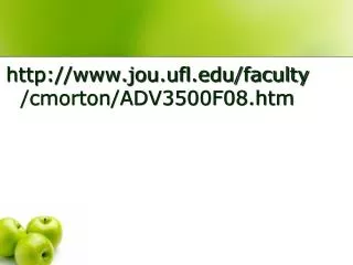 jou.ufl/faculty/cmorton/ADV3500F08.htm