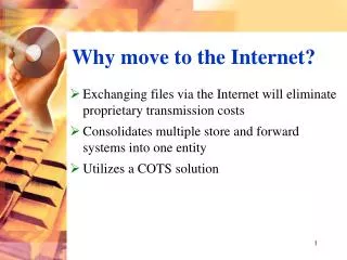 Exchanging files via the Internet will eliminate proprietary transmission costs