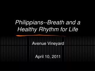 Philippians--Breath and a Healthy Rhythm for Life