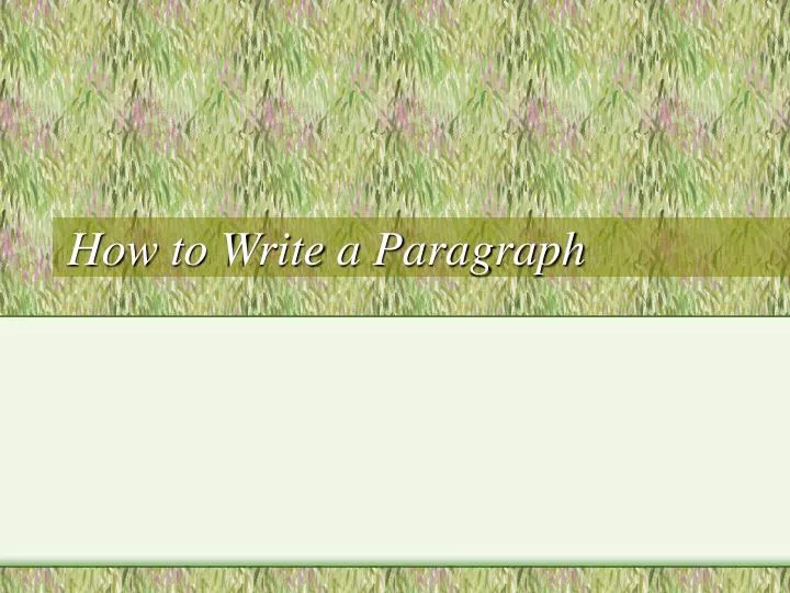 how to write a paragraph