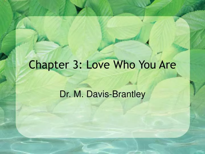 chapter 3 love who you are