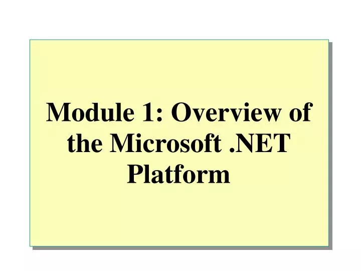 module 1 overview of the microsoft net platform