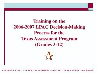 TEA trains ESCs ESCs train districts LPACs use manual to make spring 2007 testing decisions