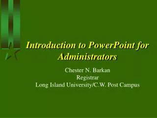 Introduction to PowerPoint for Administrators