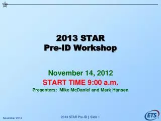 2013 STAR Pre-ID Workshop