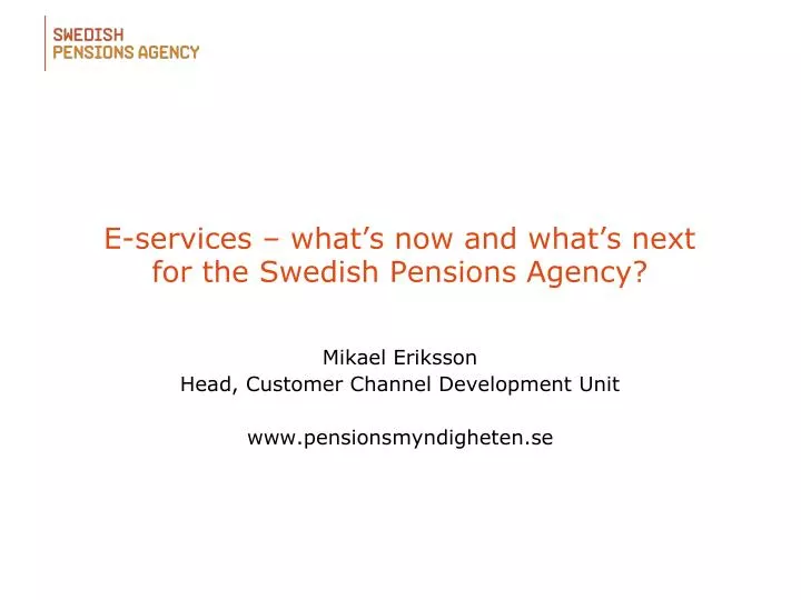 e services what s now and what s next for the swedish pensions agency