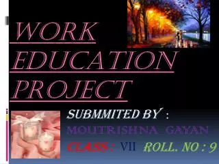 WORK EDUCATION Project