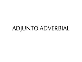 adjunto adverbial