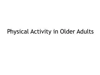 Physical Activity in Older Adults