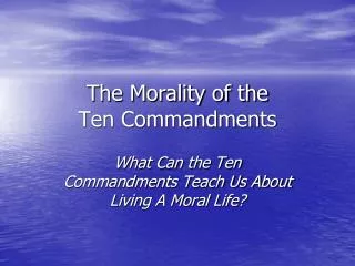 The Morality of the Ten Commandments