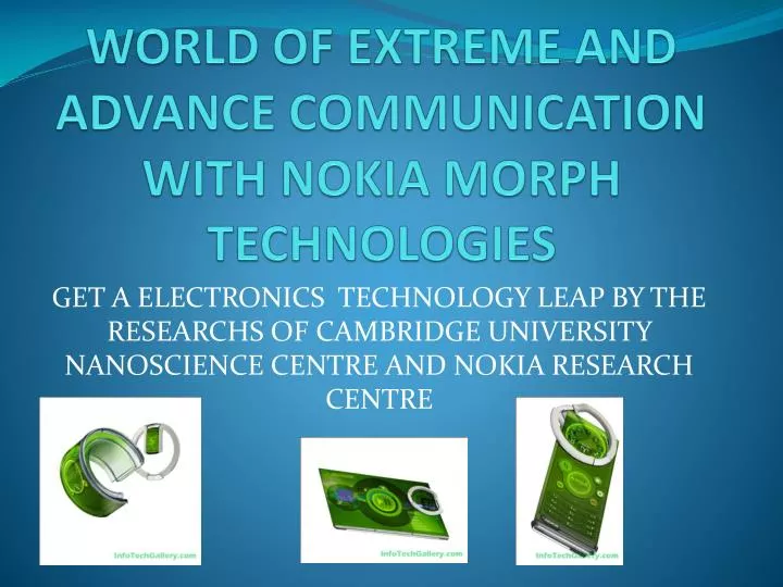 world of extreme and advance communication with nokia morph technologies