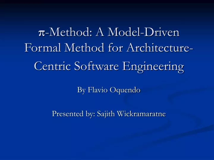method a model driven formal method for architecture centric software engineering