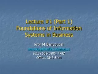 Lecture #1 (Part 1) Foundations of Information Systems in Business